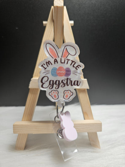 I'm A Little Eggstra Badge Reel