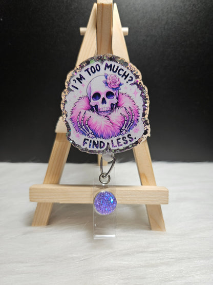 I'm Too Much Skeleton Badge