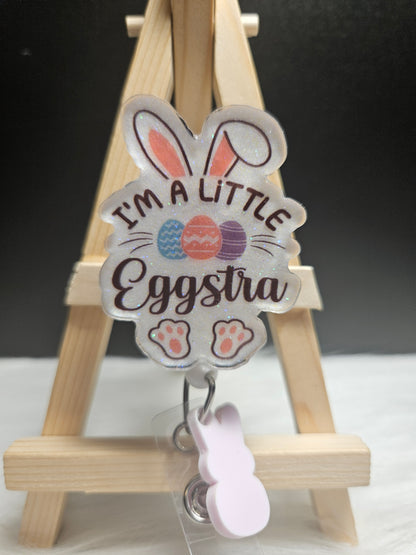 I'm A Little Eggstra Badge Reel