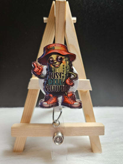 Just Dill With It Badge Reel