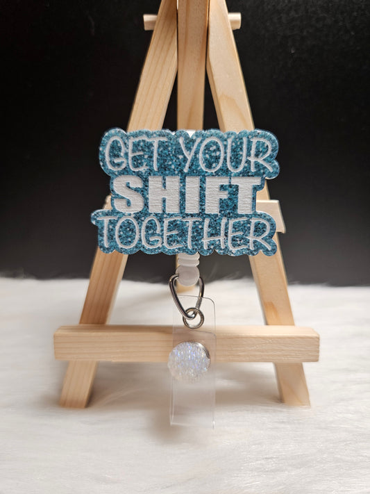 Get Your Shift Together Badge