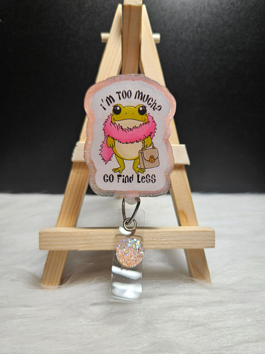 I'm Too Much Frog Badge