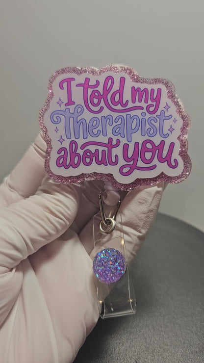 I Told My Therapist About You