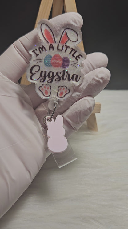 I'm A Little Eggstra Badge Reel