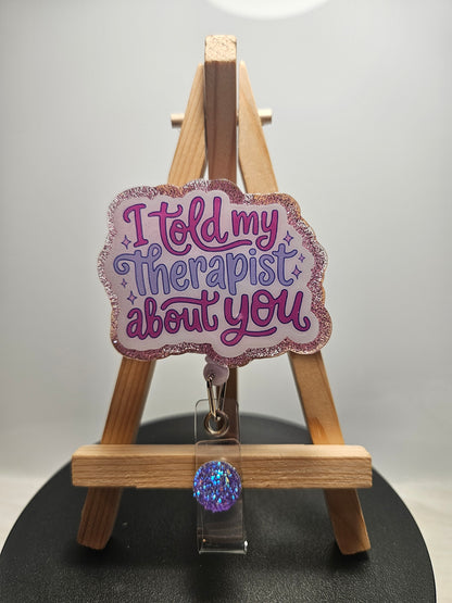 I Told My Therapist About You