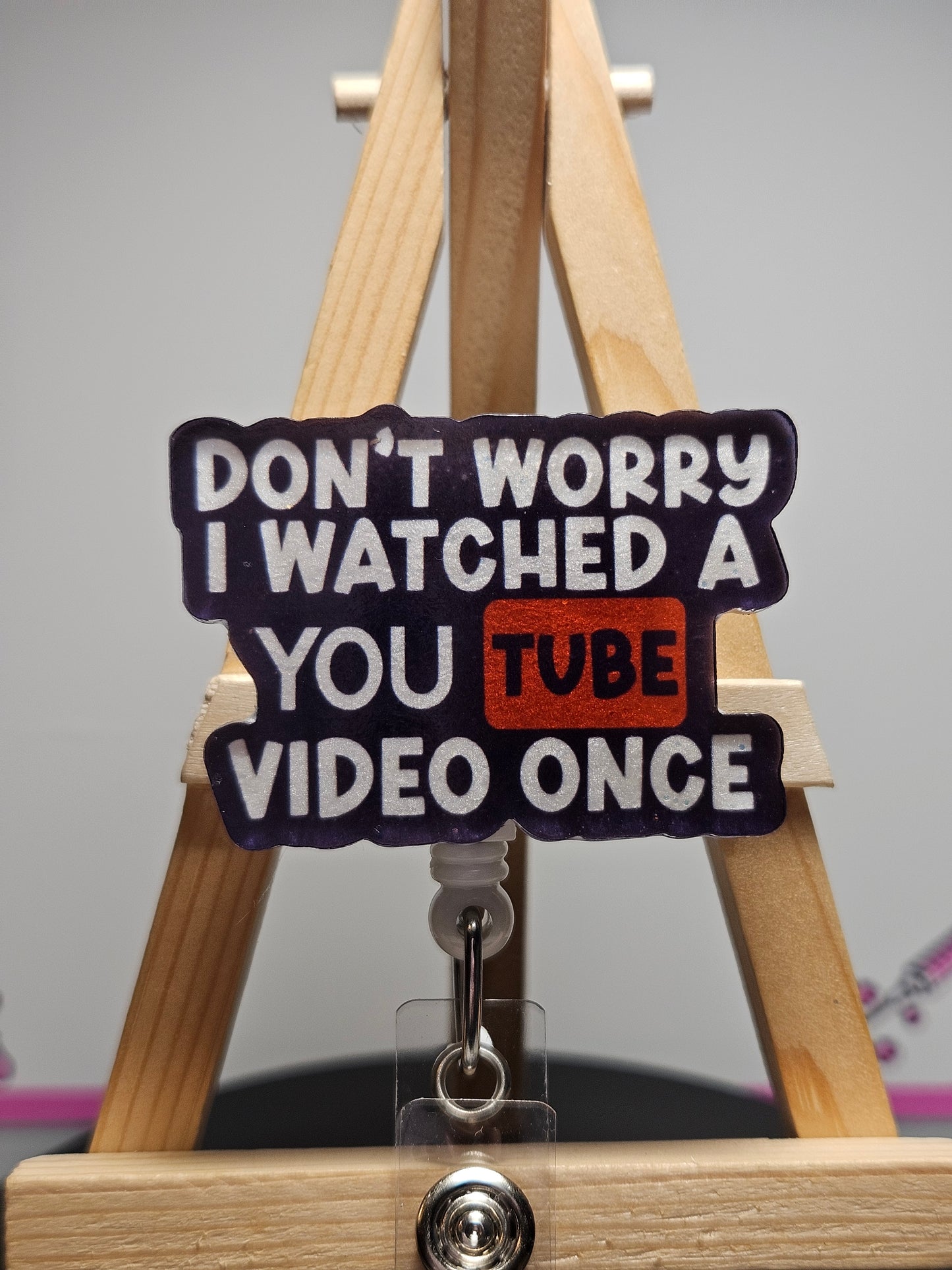 Don't Worry I Watched A You Tube Video Once